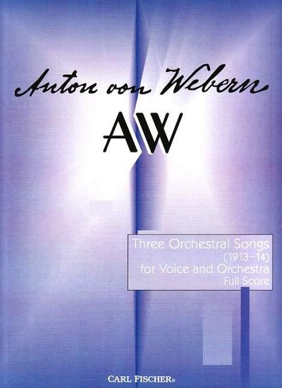 A. Webern: Three Orchestral Songs (1913-14), Ch (Part.)