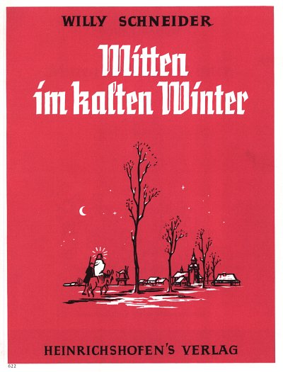 W. Schneider: Mitten im kalten Winter, 1-2SbflKlav (Pa+St)
