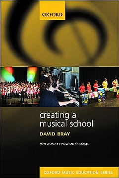 D. Bray: Creating a Musical School
