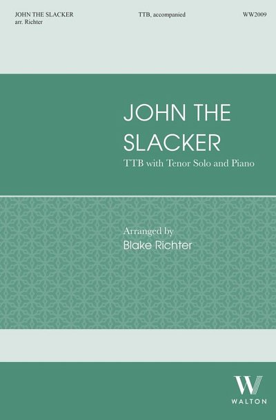 B. Richter: John the Slacker, GesTMch3Klv (Chpa)