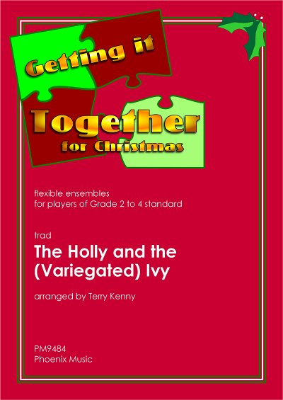 T. trad: Holly & the (Variegated) Ivy