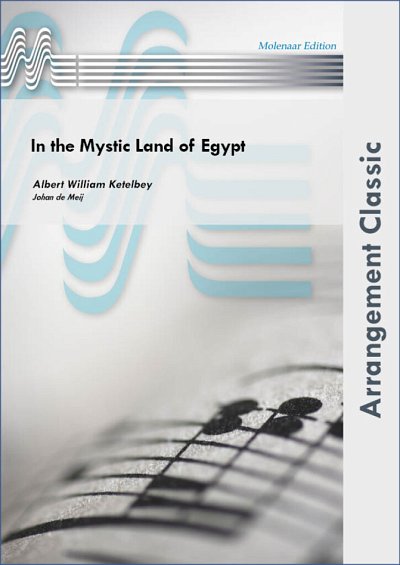 A. Ketèlbey: In The Mystic Land of Egypt, Fanf (Part.)