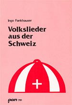 I. Fankhauser: Volkslieder aus der Schweiz
