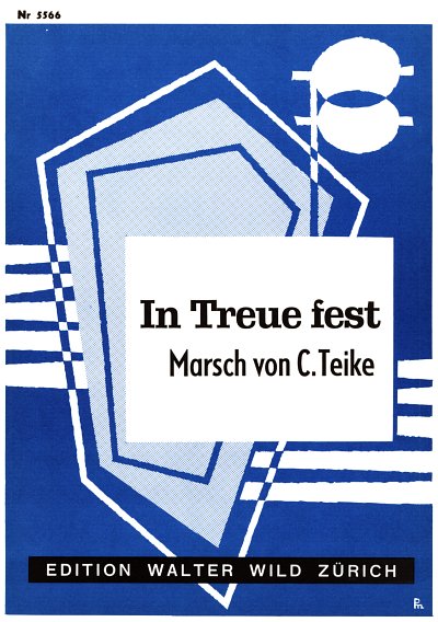 C. Teike: In Treue Fest