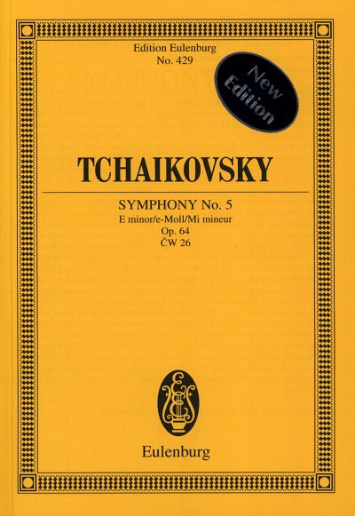 P.I. Tchaikovsky: Sinfonie Nr. 5  e-Moll op. 64 CW 26 (1888)