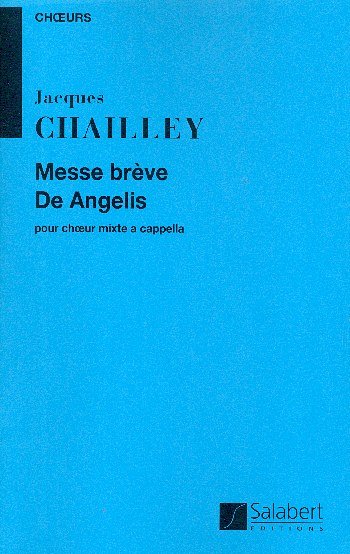 J. Chailley: Messe Breve De Angelis Choeur (Vx-Mx