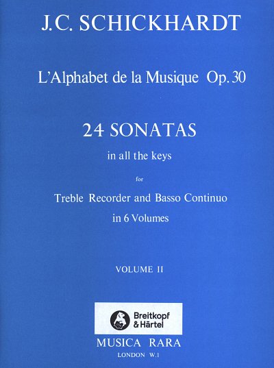 J.C. Schickhardt: 24 Sonatas 2 - L'Alphabet De La Musique Op