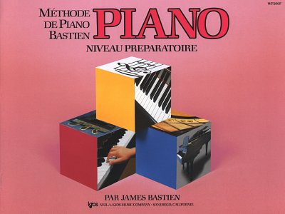 J. Bastien: Méthode de piano Bastien – Niveau préparatoire