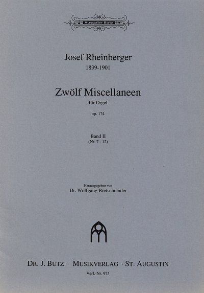 J. Rheinberger: 12 Miscellaneen op.174 Band 2 (Nr.7-12), Org