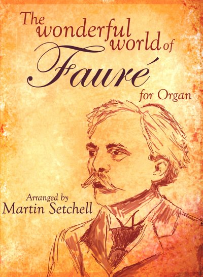 G. Fauré: The wonderful World of Fauré, Org