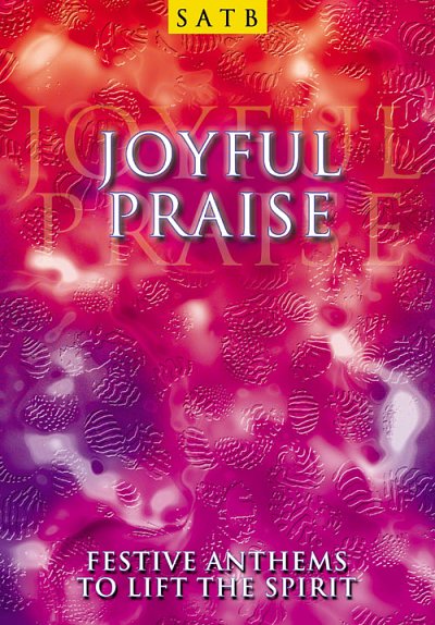 Joyful Praise - SATB, GchKlav (Bu)