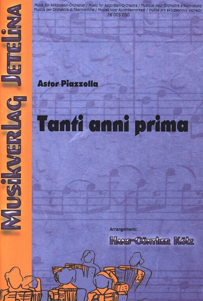 A. Piazzolla: Tanti anni prima, AkkOrch (Part.)