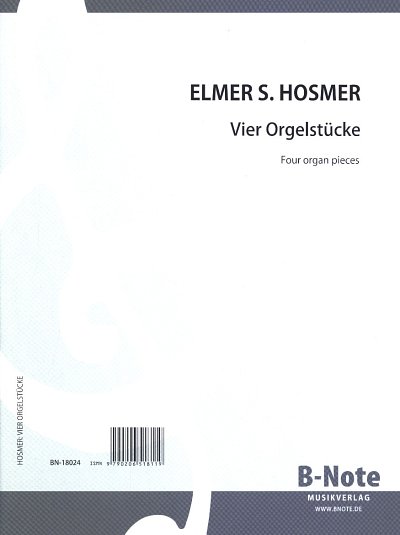 E.S. Hosmer: Vier Stücke für Orgel, Org