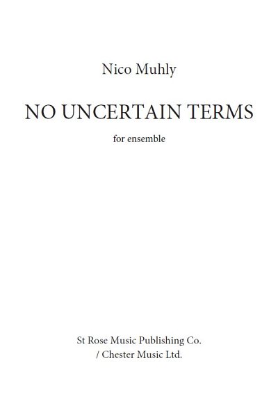 N. Muhly: No Uncertain Terms, Kamens (Stsatz)