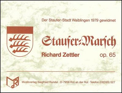 Prof. Richard Zettler: Staufer-Marsch