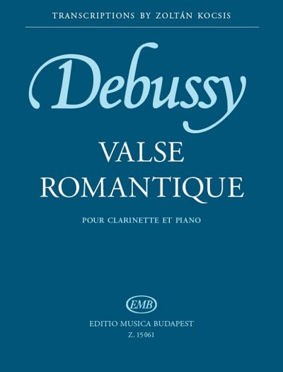 C. Debussy: Valse romantique, KlarKlv (KlavpaSt)