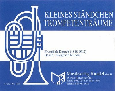 Franti_ek Kmoch: Kleines StändchenDN: Trompetenträume (Solo 