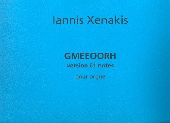 I. Xenakis: Gmeeoorhversion 61 Notes Orgue (Part.)