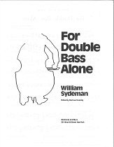 W. Sydeman: For Double Bass Alone, Kb