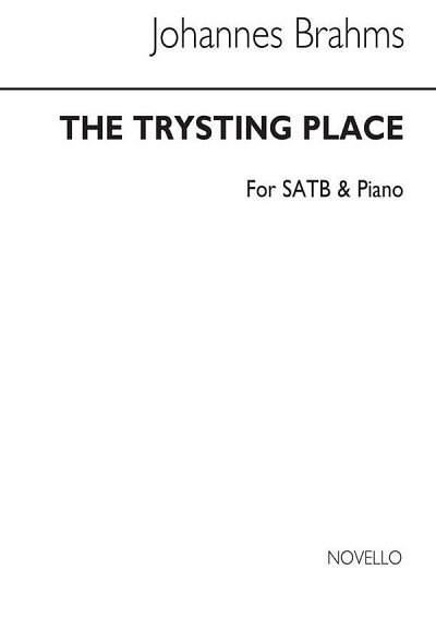 J. Brahms: The Trysting Place Satb And Piano, GchKlav (Chpa)