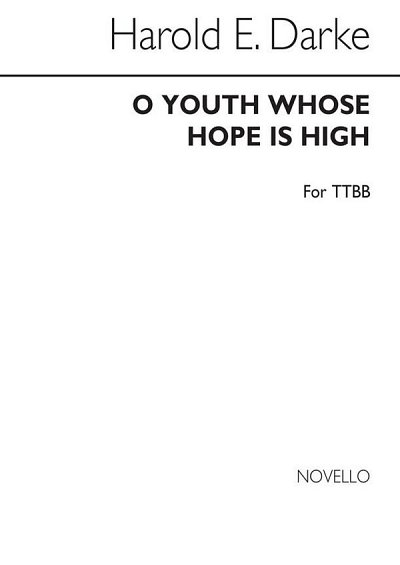 H. Darke: O Youth Whose Hope Is High for TTBB Chorus