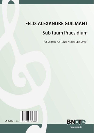 F.A. Guilmant y otros.: Sub tuum Praesidium für Sopran, Alt (Chor/solo) und Orgel