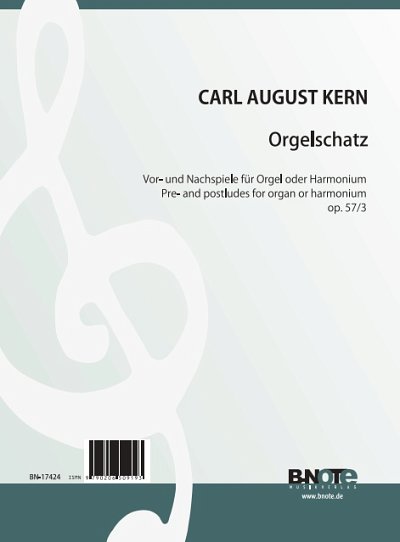 C.A. Kern: Orgelschatz – Vor und Nachspiele für Orgel oder Harmonium op.57/3