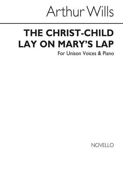 A. Wills: The Christ-child Lay On Mary's Lap, GesKlav (Chpa)