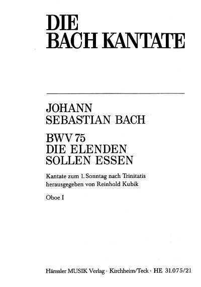 J.S. Bach: Kantate zum ersten Sonntag nach Trinitatis - "Die Elenden sollen essen" BWV 75