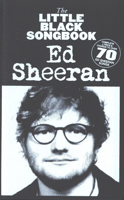 E. Sheeran: The Little Black Songbook of Ed Sheeran, Git