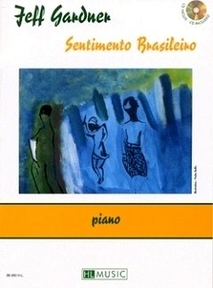 J. Gardner: Sentimento Brasileiro, Klav (+CD)
