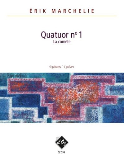 É. Marchelie: Quatuor no 1 (La comète), 4Git (Part.)