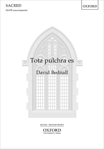D. Bednall: Tota pulchra es (Chpa)