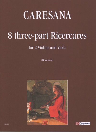 C. Caresana: 8 three-part Ricercare