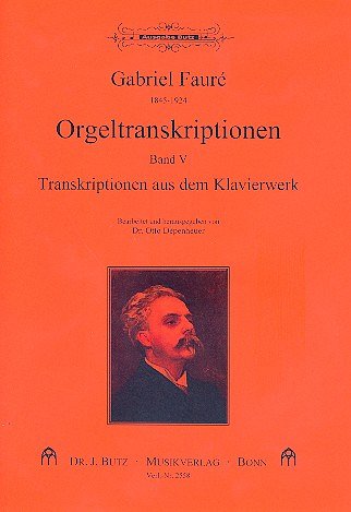 G. Fauré: Orgeltranskriptionen 5, Org