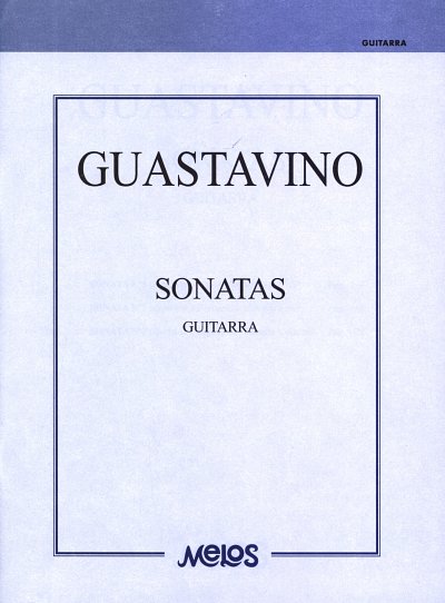 C. Guastavino: Sonatas, Git