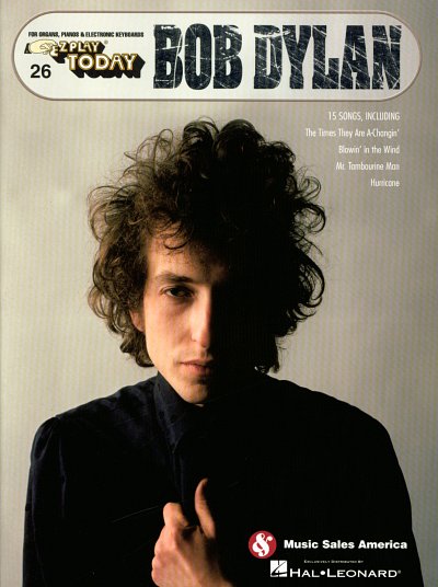 B. Dylan: E-Z Play Today 26: Bob Dylan, Ky/Klv/Eo;Gs (SB)