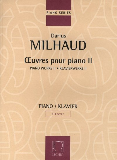 D. Milhaud: Oeuvres Pour Piano II