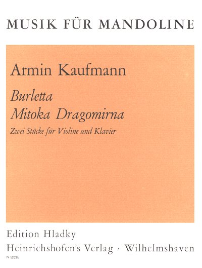 A. Kaufmann: Zwei Stücke für Violine und Klavier (Burletta, Mitoka Dragomirna)