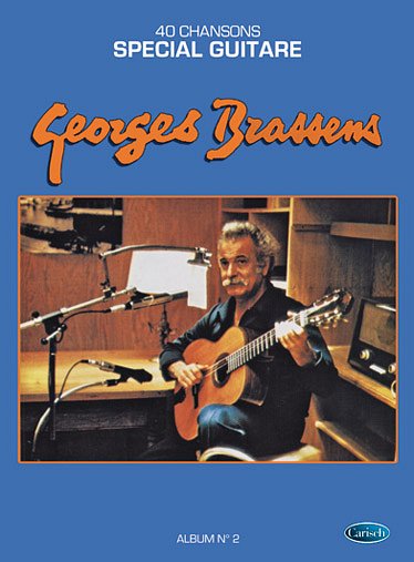 G. Brassens: Spécial Guitare Album N°2 - 40 Chansons