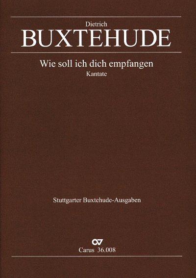 D. Buxtehude: Wie soll ich dich empfang, 3Ges2VlFgBc (Part.)
