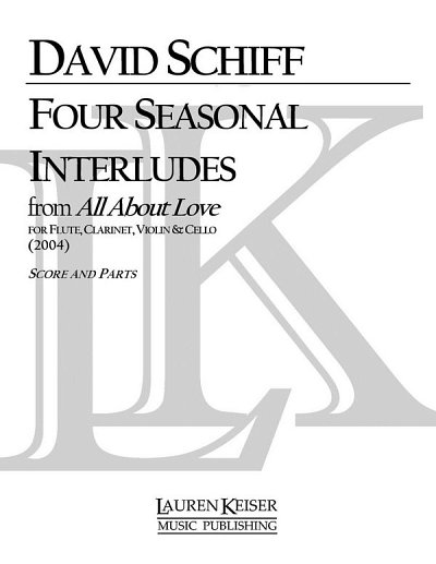 D. Schiff: 4 Seasonal Interludes from All About Love (Pa+St)
