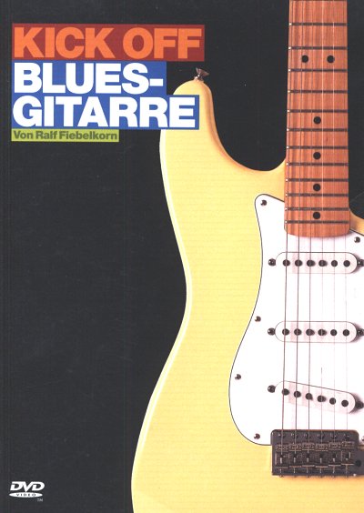 R. Fiebelkorn: Kick Off Blues-Gitarre, Git (DVD)