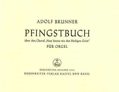 A. Brunner: Pfingstbuch für Orgel, Org