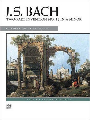 J.S. Bach: Invention 13 A-Moll Bwv 784 Masterwork Edition
