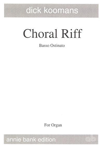 D. Koomans: Choral Riff, Orgel