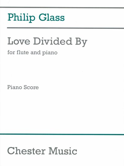 P. Glass: Love Divided By, FlKlav (Bu)