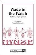 Wade in the Watah