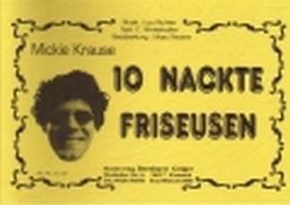 M. Krause: 10 nackte Friseusen, Bigb (Dir+St)