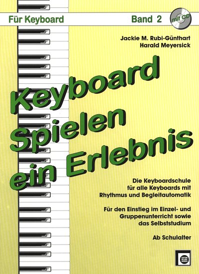J.M. Rubi-Günthart: Keyboard spielen, ein Erlebni, Key (+CD)